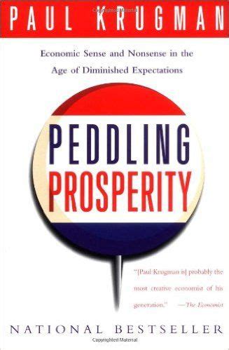 Full Download Peddling Prosperity Economic Sense And Nonsense In An Age Of Diminished Expectations Economic Sense And Nonsense In The Age Of Diminished Expectations Norton Paperback 