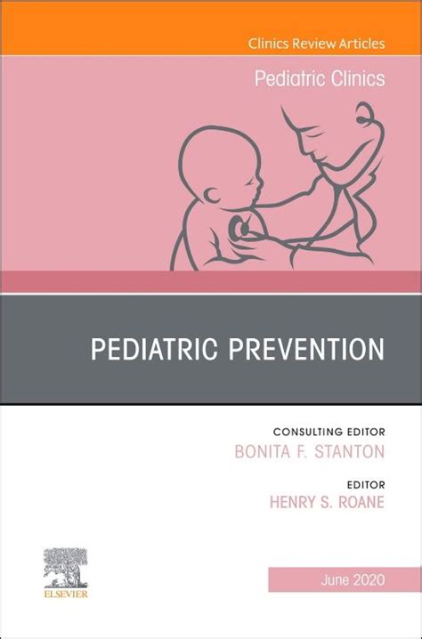 Pediatric Prevention An Issue Of Pediatric Clinics 1e The Clinics Internal Medicine