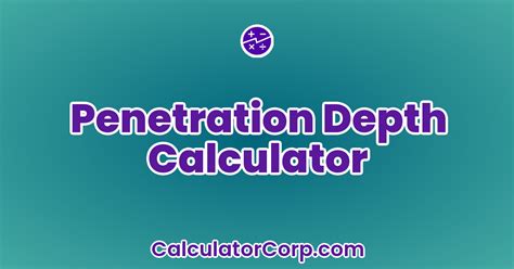 Penetration Depth Calculation