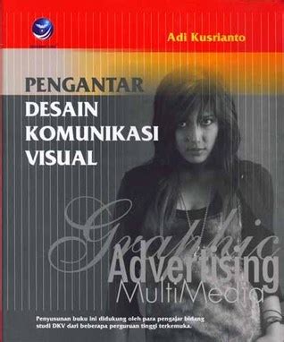 Read Pengantar Desain Komunikasi Visual Adi Kusrianto Pdf 