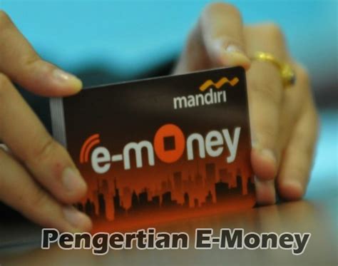pengertian e money