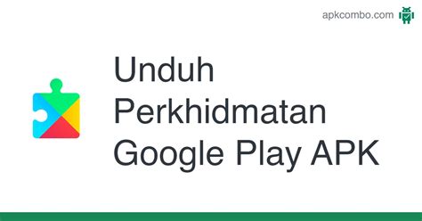 PENGKHIDMATAN GOOGLE PLAY ✔️ Google Play untuk Android - Unduh APK dari