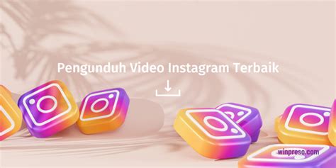 PENGUNDUH INSTAGRAM - Pengunduh Instagram: Video, Foto, Cerita, Reels, IGTV