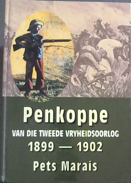 Read Online Penkoppe Van Die Tweede Vryheidsoorlog 1899 1902 
