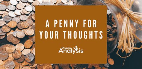 penny for your thoughts: meaning - WordSense Dictionary