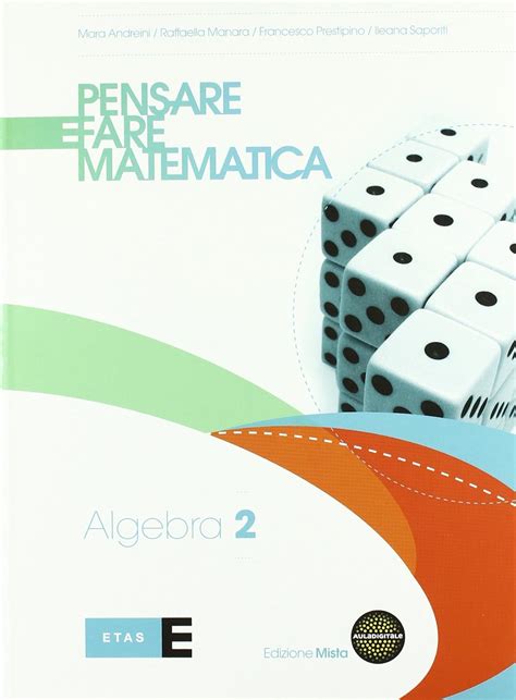 pensare e fare matematica algebra per le scuole s