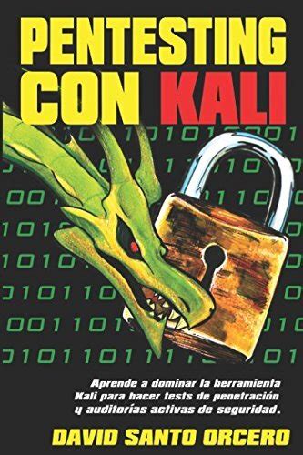 Pentesting Con Kali Aprende A Dominar La Herramie