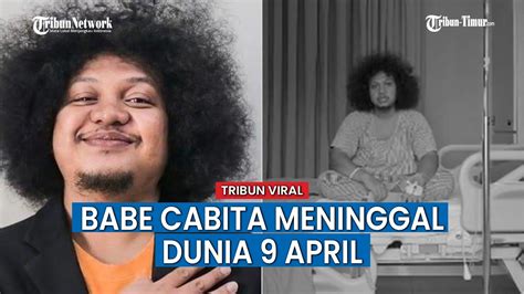 PENYEBAB MENINGGAL BABE CABITA：Video Anak Almarhum Babe Cabita Rindu Berat ke sang Ayah, Minta