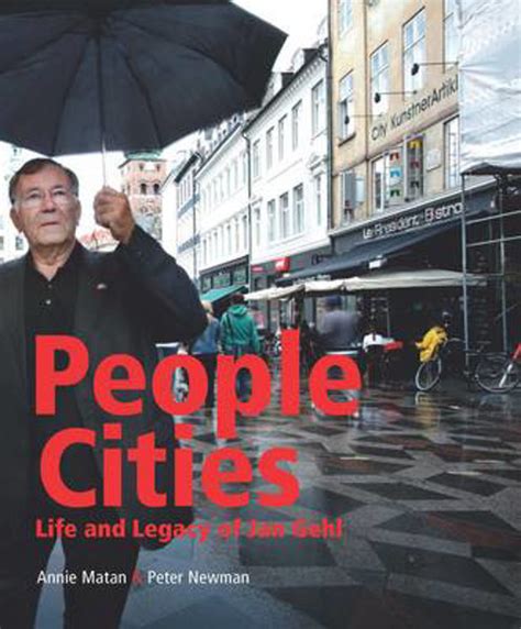 Full Download People Cities The Life And Legacy Of Jan Gehl 