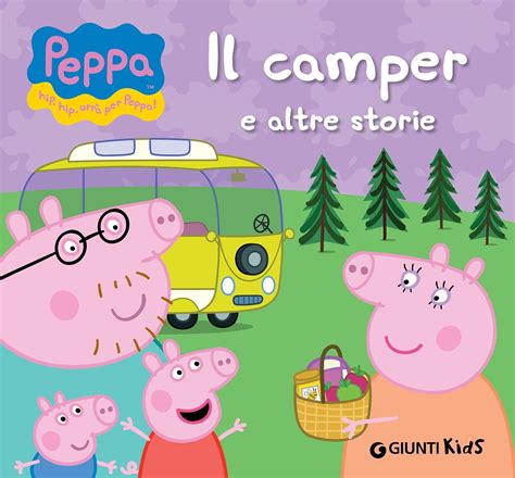 Download Peppa Il Camper E Altre Storie Peppa Pig 