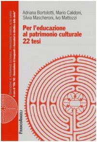 Read Online Per Leducazione Al Patrimonio Culturale 22 Tesi 