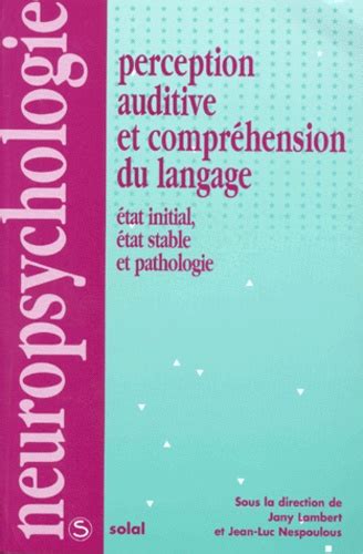 Perception Auditive Et Comprehension Du Langage E