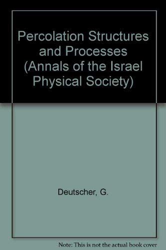 Percolation Structures And Processes Annals Of The Israel Physical Society