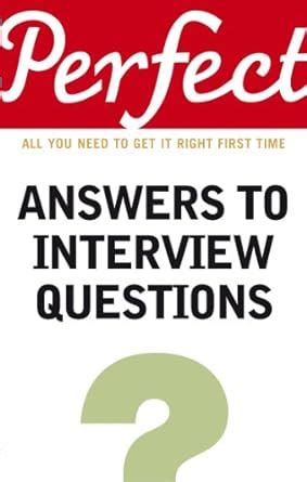 Read Perfect Answers To Interview Questions Perfect Random House 