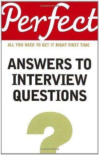 Read Perfect Answers To Interview Questions Perfect Random House 