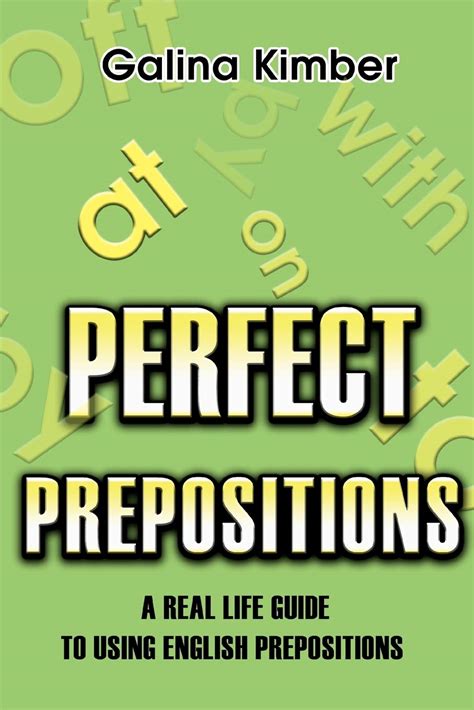 Full Download Perfect Prepositions A Real Life Guide To Using English Prepositions 