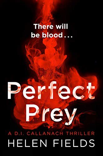 Download Perfect Prey The Twisty New Crime Thriller You Need To Read In 2017 A Di Callanach Thriller Book 2 