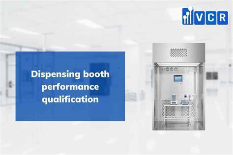 performance qualification of dispensing booth