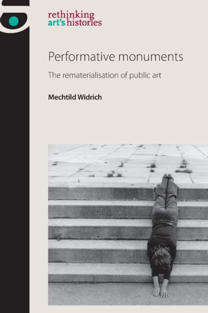 Performative Monuments The Rematerialisation Of Pu