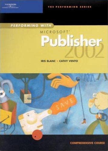 Performing With Microsoft Publisher 2002 Comprehensive Course