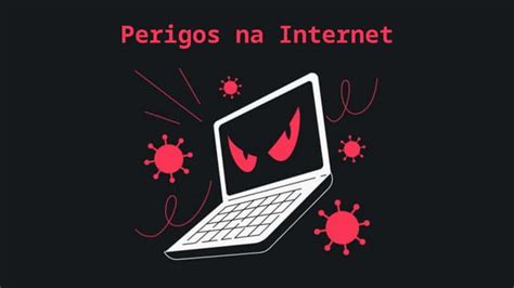 Perigos Na Internet