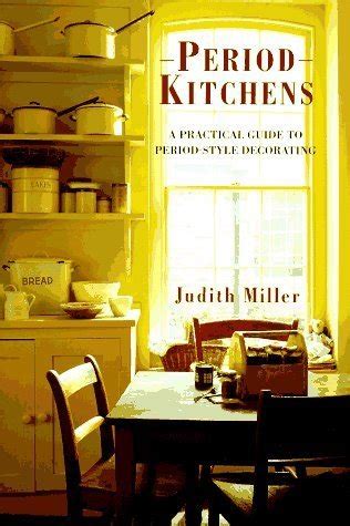 period kitchens a practical guide to period style