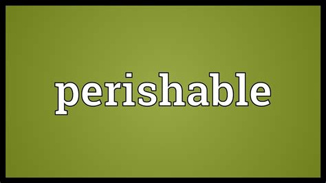 perishable Etymology, origin and meaning of perishable by …