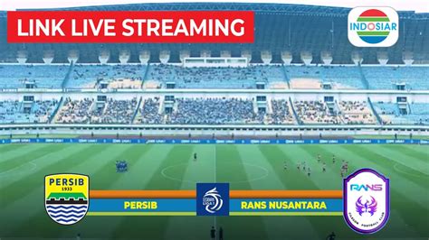 PERSIB LIVE STREAMING HARI INI TV - Link Live Streaming Persib Bandung vs Arema FC - BRI Liga 1