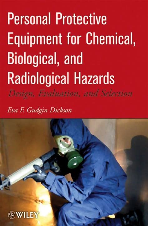 Download Personal Protective Equipment For Chemical Biological And Radiological Hazards Design Evaluation And Selection 