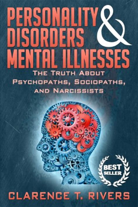 Download Personality Disorders Mental Illnesses The Truth About Psychopaths Sociopaths And Narcissists Personality Disorders Mental Illnesses Psychopaths Sociopaths Narcissists 