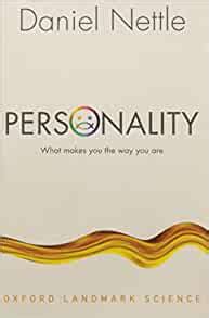 Read Online Personality What Makes You The Way Are Daniel Nettle 