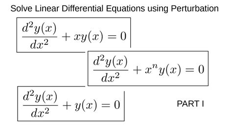 Perturbation Methods For Differential Equations