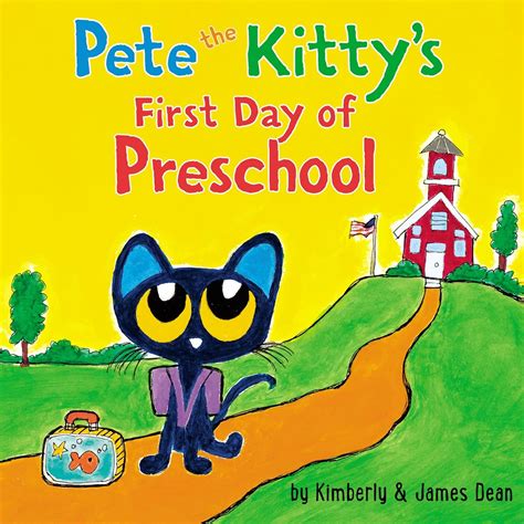 pete the kitty s first day of preschool pete the ca