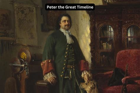 peter the great biography timeline reports