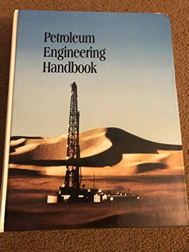 Read Online Petroleum Engineering Handbook Bradley 