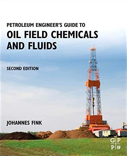 Full Download Petroleum Engineers Guide To Oil Field Chemicals And Fluids Second Edition 