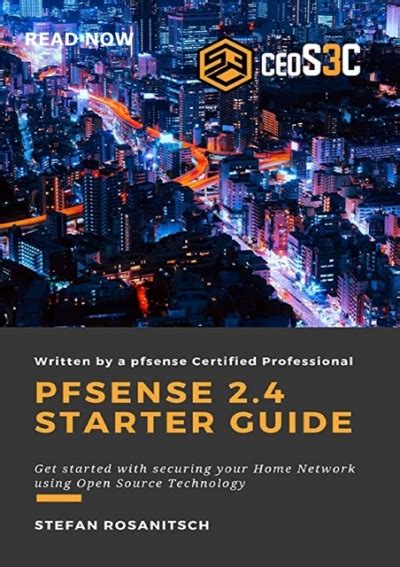 Download Pfsense 24 Starter Guide Get Started With Securing Your Home Network Using Open Source Technology By Stefan Rosanitsch