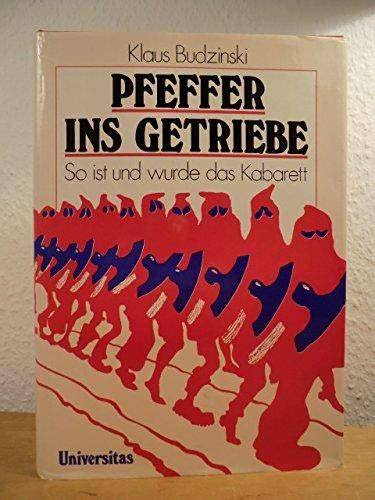 pfeffer ins getriebe so ist und wurde das kabaret