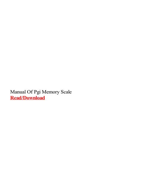 Pgi Memory Scale Manual