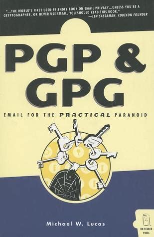 Read Online Pgp Gpg Email For The Practical Paranoid 