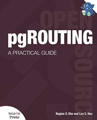 Pgrouting A Practical Guide
