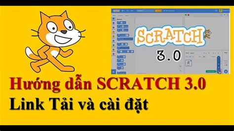 phần mềm scratch 3 0 | Scratch 3 Ti xung v Ci t