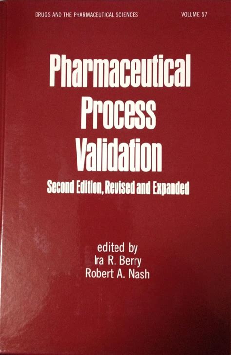 Pharmaceutical Process Validation Second Edition Drugs And The Pharmaceutical Sciences