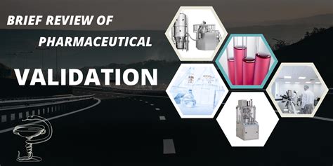 Pharmaceutical Validation A Review Pharma Medical