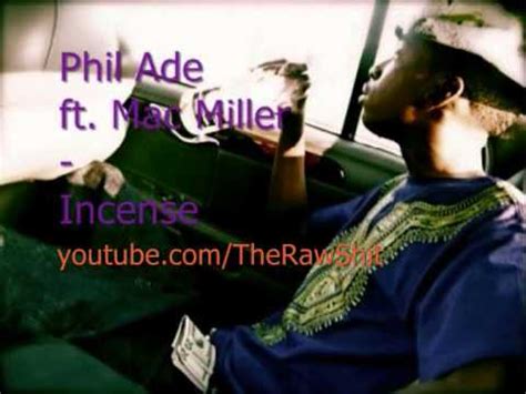 phil ade ft mac miller incense music