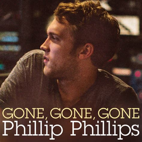 Phil Phillips Gone Gone Gone