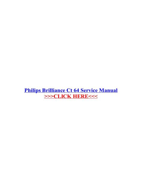 Read Online Philips Brilliance Ct 64 Service Manual 