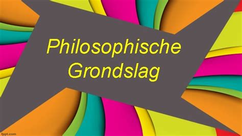 philosofische grondslag adalah