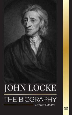 philosopher john locke biography book