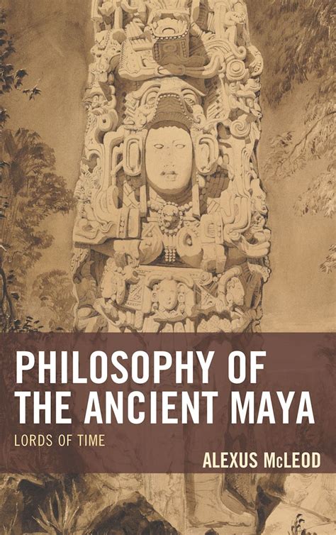 philosophy of the ancient maya lords of time stud
